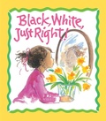 Cover: Black, White, Just Right! - Albert Whitman & Company