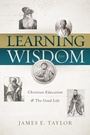Cover: Learning for Wisdom - Abilene Christian University Press