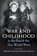 Cover: War and Childhood in the Era of the Two World Wars - Cambridge University Press