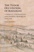 Cover: The Tudor Occupation of Boulogne - Cambridge University Press
