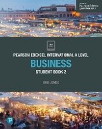 Enlarge image Cover: Pearson Edexcel International A Level Business Student Book - Edexcel Limited