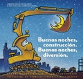Cover: Buenas noches, construcci&oacute;n. Buenas noches, diversi&oacute;n. (Goodnight, Goodnight, Construction Site Spanish language edition) - Chronicle Books LLC