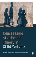 Cover: Reassessing Attachment Theory in Child Welfare - Policy Press