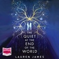 Cover: The Quiet at the End of the World - W F Howes Ltd
