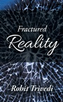 Cover: Fractured Reality - Partridge Publishing India