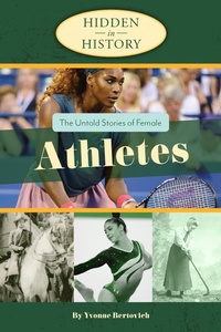 Abbildung von: The Untold Stories of Female Athletes - Atlantic Publishing Group, Inc.