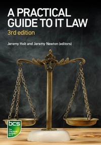 Enlarge image Cover: A Practical Guide to IT Law - BCS, The Chartered Institute for IT