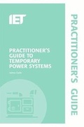 Cover: Practitioner's Guide to Temporary Power Systems - Institution of Engineering and Technology