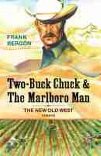 Abbildung von: Two-Buck Chuck & The Marlboro Man - University of Nevada Press