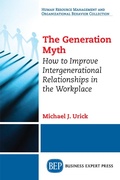 Cover: The Generation Myth - Business Expert Press