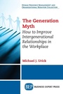 Cover: The Generation Myth - Business Expert Press