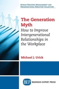 Cover: The Generation Myth - Business Expert Press