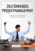 Cover: Zielf&uuml;hrendes Projektmanagement - 50Minuten.de