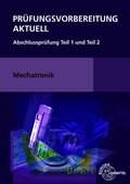 Cover: Pr&uuml;fungsvorbereitung aktuell Mechatronik - Europa-Lehrmittel
