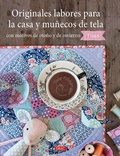Cover: Originales labores para la casa y mu&ntilde;ecos de tela con motivos de oto&ntilde;o y de invierno Tilda - Editorial El Drac, S.L.