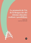 Cover: La promoci&oacute; de l'&uacute;s de la llengua des del sistema educatiu : realitats i possibilitats - Publicacions i Edicions de la Universitat de Barcelona