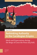 Cover: Rethinking Authority in the Carolingian Empire - Amsterdam University Press