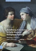 Cover: Redefining Eclecticism in Early Modern Bolognese Painting - Amsterdam University Press