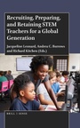 Cover: Recruiting, Preparing, and Retaining STEM Teachers for a Global Generation - Brill