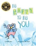 Cover: Be Happy to Be You - MacLaren-Cochrane Publishing, Inc