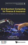 Cover: Ai & Quantum Computing For Finance & Insurance: Fortunes And Challenges For China And America - World Scientific Publishing Co Pte Ltd