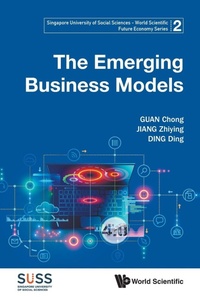 Enlarge image Cover: Emerging Business Models, The - World Scientific Publishing Co Pte Ltd
