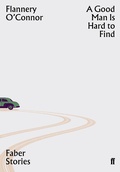 Cover: A Good Man is Hard to Find - Faber & Faber