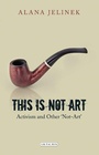 Cover: This is Not Art - I.B. Tauris