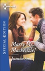 Cover: Marry Me, Mackenzie! - Harlequin Special Edition