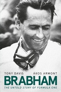 Cover: Brabham: The Untold Story of Formula One and Australia's greatest ever racing driver - HarperCollins Publishers (Australia) Pty Ltd