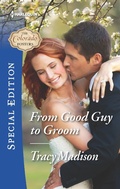 Cover: From Good Guy to Groom - Harlequin Special Edition