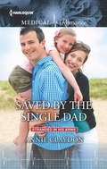 Cover: Saved by the Single Dad - Harlequin Medical Romances