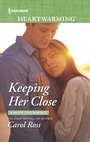 Cover: Keeping Her Close - Harlequin