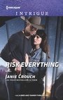 Cover: Risk Everything - HARLEQUIN INTRIGUE