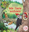 Cover: Naturwissen aufgedeckt! Wie Tiere wohnen - Usborne