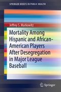 Cover: Mortality Among Hispanic and African-American Players After Desegregation in Major League Baseball - Springer