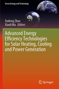 Enlarge image Cover: Advanced Energy Efficiency Technologies for Solar Heating, Cooling and Power Generation - Springer
