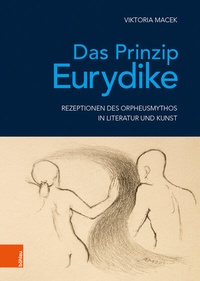 Enlarge image Cover: Das Prinzip Eurydike - Böhlau