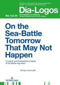 Cover: On the Sea Battle Tomorrow That May Not Happen - Peter Lang Verlag
