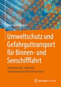 Cover: Umweltschutz und Gefahrguttransport f&uuml;r Binnen- und Seeschifffahrt - Springer Vieweg
