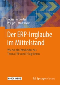 Abbildung von: Der ERP-Irrglaube im Mittelstand - Springer Vieweg