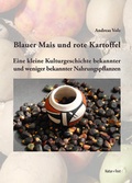 Cover: Blauer Mais und rote Kartoffel - NATUR & TEXT