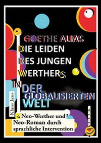 Abbildung von: Goethe alias die Leiden des jungen Werthers in der globalisierten Welt - KUUUK