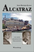 Cover: ALCATRAZ UND SEINE &raquo;PROMINENTEN&laquo; GEFANGENEN - Wiesenburg