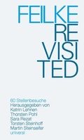Cover: FEILKE REVISITED - 60 Stellenbesuche - universi - Universit&auml;tsverlag Siegen