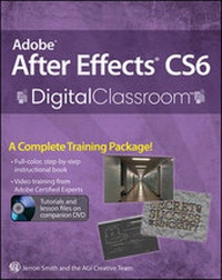 Enlarge image Cover: Adobe After Effects CS6 Digital Classroom - Wiley
