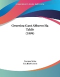 Cover: Gwerziou Gant Abherve Ha Taldir (1899) - Kessinger Publishing