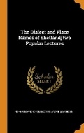 Cover: The Dialect and Place Names of Shetland; Two Popular Lectures - Franklin Classics Trade Press