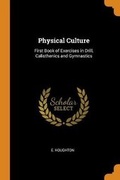 Cover: Physical Culture - Franklin Classics Trade Press