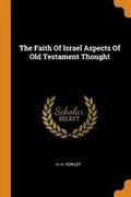 Cover: The Faith of Israel Aspects of Old Testament Thought - Franklin Classics Trade Press